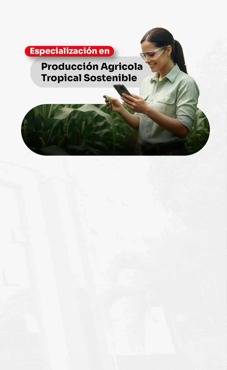Especializacion_en_Produccion_agricola_tropical_sostenible_2 mobile
